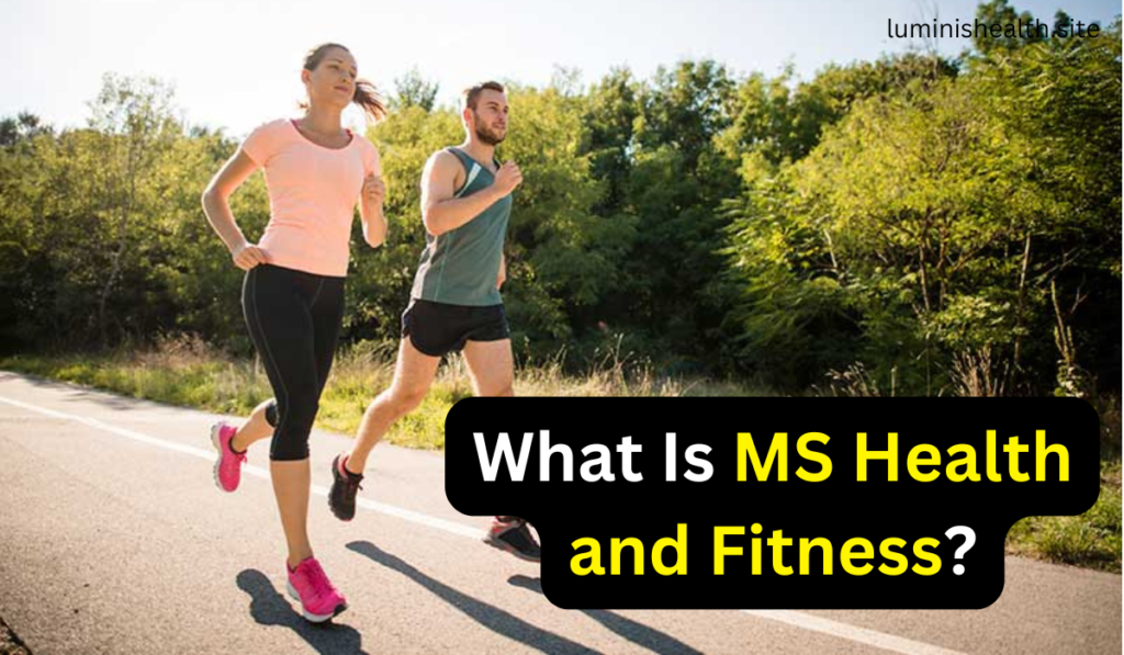 MS Health and Fitness
